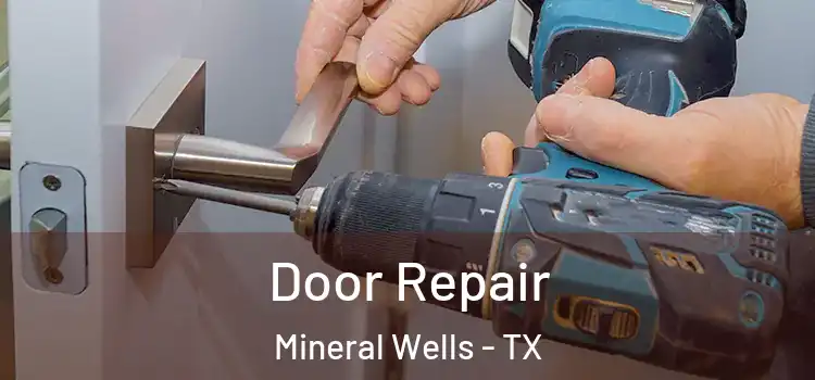 Door Repair Mineral Wells - TX