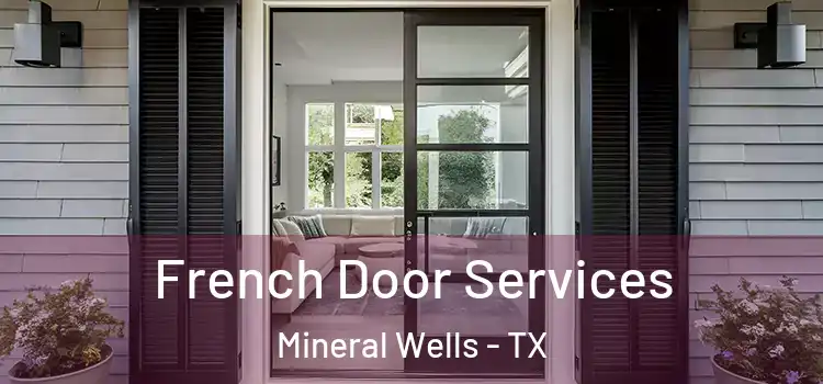 French Door Services Mineral Wells - TX