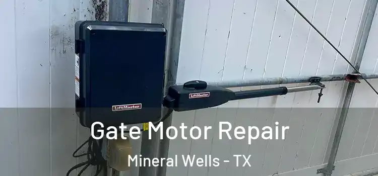Gate Motor Repair Mineral Wells - TX