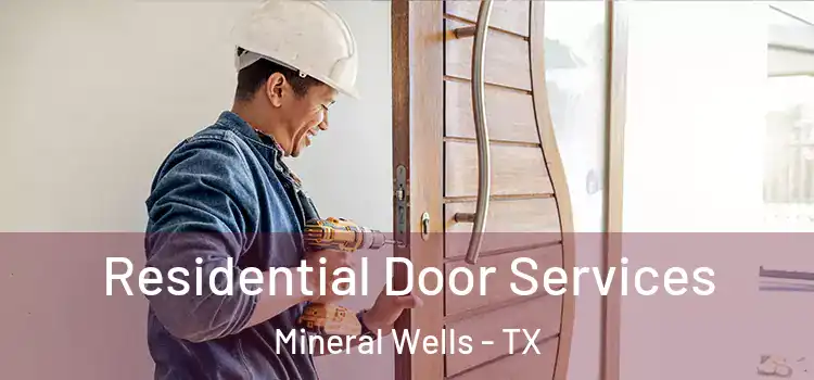 Residential Door Services Mineral Wells - TX