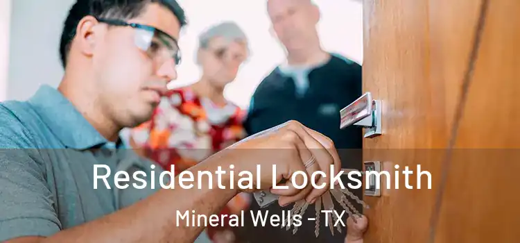  Residential Locksmith Mineral Wells - TX