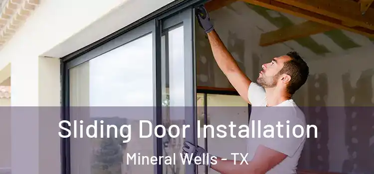 Sliding Door Installation Mineral Wells - TX