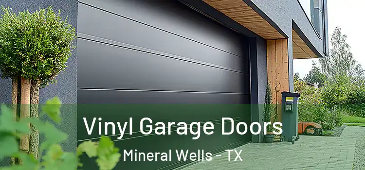  Vinyl Garage Doors Mineral Wells - TX